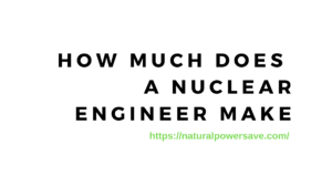 How much does a nuclear engineer make