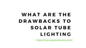 what are the drawbacks to solar tube lighting